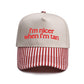 I'm nicer when i'm tan Embroidered Trucker Hat