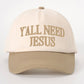 YALL NEED JESUS Embroidered Cap
