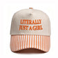 LITERALLY JUST A GIRL Embroidered Trucker Hat