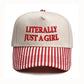 LITERALLY JUST A GIRL Embroidered Trucker Hat